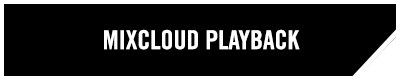 MIXCLOUD PLAYBACK