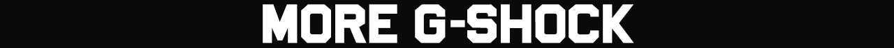 More G-SHOCK