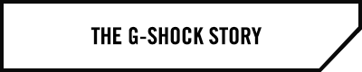 The G-SHOCK Story
