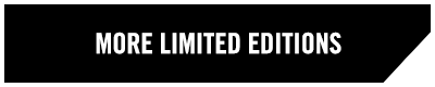 More Limited Editions