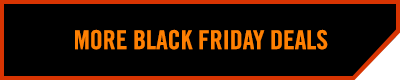 MORE BLACK FRIDAY DEALS