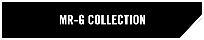 MR-G COLLECTION