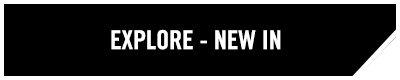 Explore - New In
